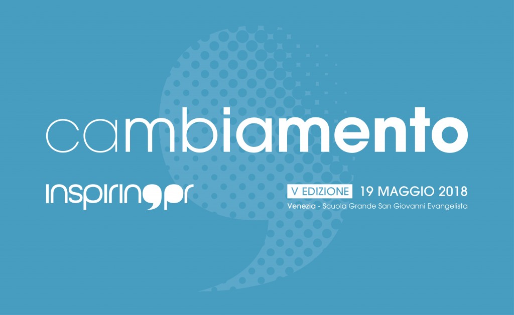 InspiringPR 2018: due giorni dedicati al tema del #cambiamento